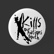 Extacy Kills our nations youth Button