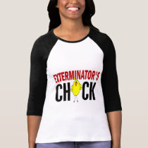 Exterminator’s Chick t-shirts by professiongifts Exterminator’s Chick t-shirts