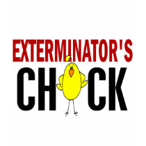 Exterminator’s Chick t-shirts by professiongifts Exterminator’s Chick t-shirts