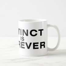 Extinct Is Forever Coffee Mug