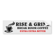 Extra Bitter Coffee for Disgruntled Employees Bumper Sticker