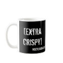 Extra Crispy Coffee Buddy mugs