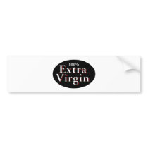 extra virgin bumper stickers