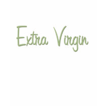 Extra Virgin t-shirts by gastronomegear Extra Virgin t-shirts