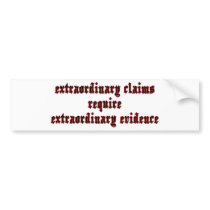 Extraordinary Claims Bumper Sticker