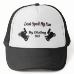 Extreme Stunts Dont Spoil my Fun hats