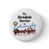 Extremely Naughty Airedale Terrier Buttons