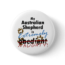 Extremely Naughty Australian Shepherd Pin