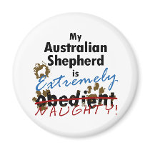 Extremely Naughty Australian Shepherd Magnets