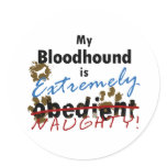 Extremely Naughty Bloodhound Round Sticker