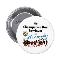 Extremely Naughty Chesapeake Bay Retriever Pin