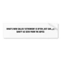 'Extremism' and Sanity Bumper Sticker