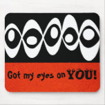 Eye Balls ~ Mousepad