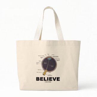 Eye Believe (Anatomical Humor) bag