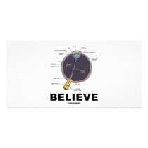 Eye Believe (Anatomical Humor) Customized Photo Card