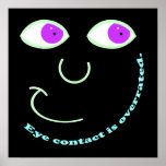Eye Contact is Overrated Bags Poster