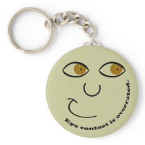 Eye Contact is Overrated Keychain