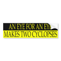 Eye for an Eye Makes Two Cyclopses Bumper Sticker