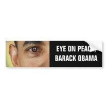EYE ON PEACE, BARACK OBAMA bumper stickers by 50thbirthdaygifts EYE ON PEACE, BARACK OBAMA bumper stickers