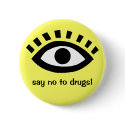 Eye say no to drugs! buttons