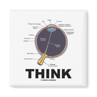 (Eye) Think (Anatomical Humor) magnet