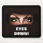 EYES DOWN!