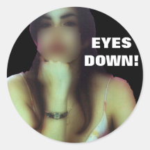 EYES DOWN! ROUND STICKER