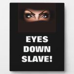 EYES DOWN SLAVE! DISPLAY PLAQUES EYES DOWN SLAVE! DISPLAY PLAQUES