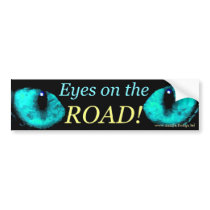 Eyes on the Road Blue ! bumper stickers