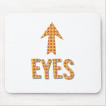 Eyes up there! Boobs are what you r staring at.... Mouse Pads