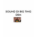 f_BUSY1am_514eb36, SOUND DI BIG TING DEM t-shirts by busywifey f_BUSY1am_514eb36, SOUND DI BIG TING DEM t-shirts