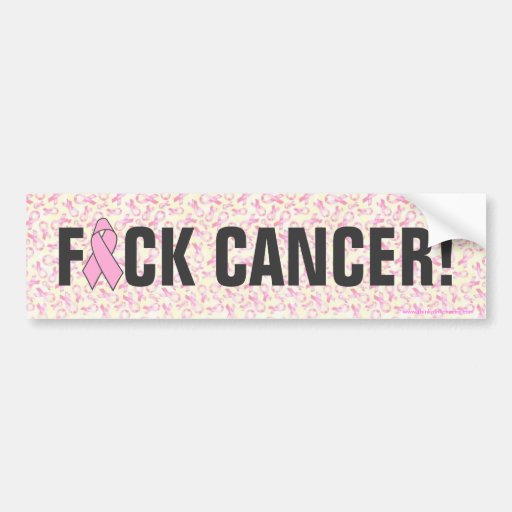 "F*CK CANCER" Breast Cancer Bumper Stickers | Zazzle