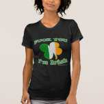F*ck You I'm Irish - Ireland St Patrick's Day Tshirt