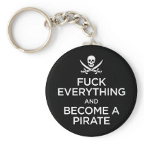 f*** everything and become a pirate key chain