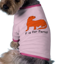 F is for Ferret pet clothing by wavehound F is for Ferret pet clothing