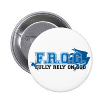 F.R.O.G. - Fully rely on God (blue) Pinback Buttons