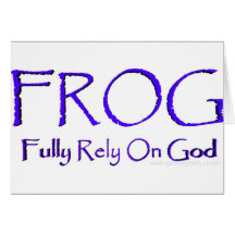 F.R.O.G. - Fully Rely On God Greeting Card