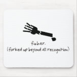 F.U.B.A.R. MOUSE PADS