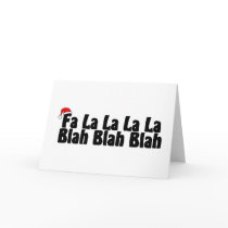 Fa La La La La Blah Blah Blah Greeting Card