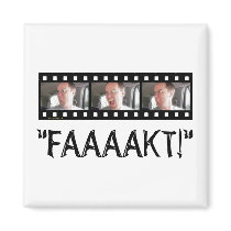 “FAAAAKT!” MAGNETS