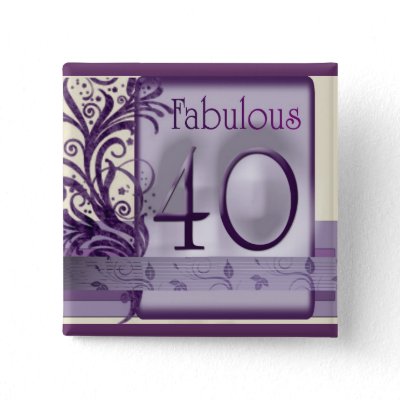 Fabulous 40 Birthday Buttons