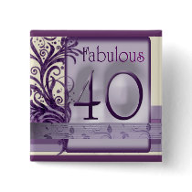 Fabulous 40 Birthday Buttons by aslentz Fabulous 40 Birthday Buttons