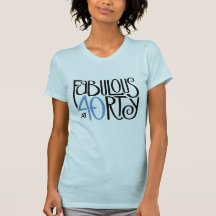 Fabulous 40 black blue Ladies T-shirt