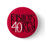 Fabulous 40 black white red Button