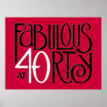 Fabulous 40 black white red Poster