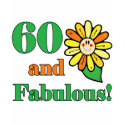 Fabulous 60th Birthday Gifts t-shirts by birthdaygifts Fabulous 60th Birthday Gifts t-shirts