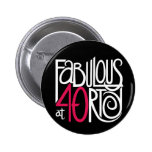 Fabulous at 40 Dark Button