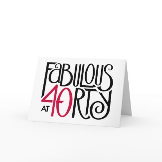 Fabulous at 40rty Birthday Card card