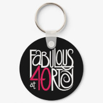 Fabulous at 40rty white Keychain by floatinglemonstype Fabulous at 40rty white Keychain