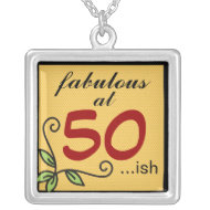 Fabulous at 50 ish necklace